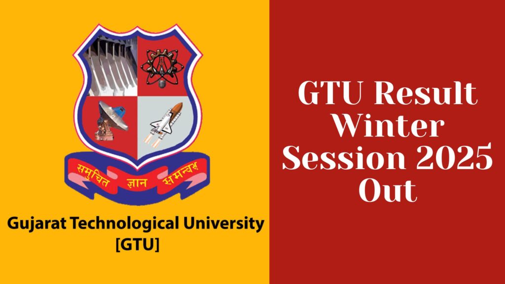 GTU Result Winter Session 2025 : How to Check Your Scores