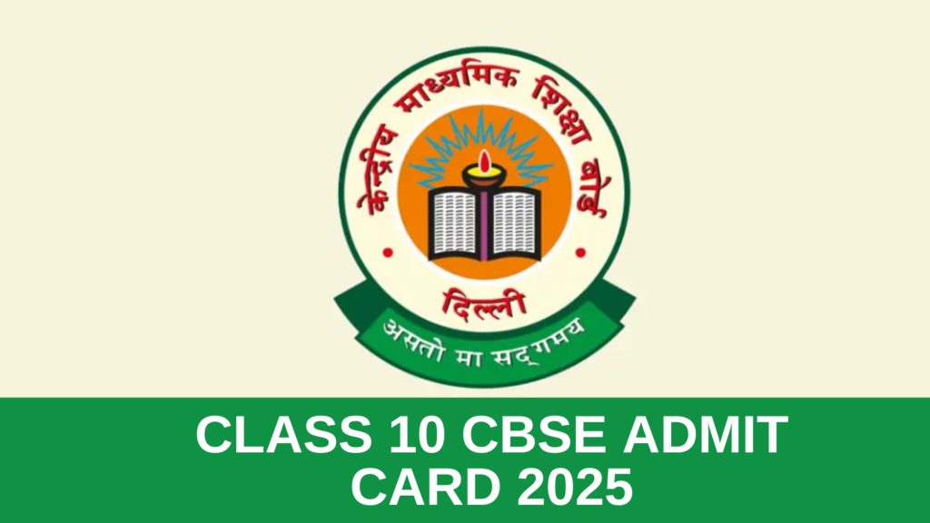 Class 10 CBSE Admit Card 2025: How to Download for Regular & Private Candidates