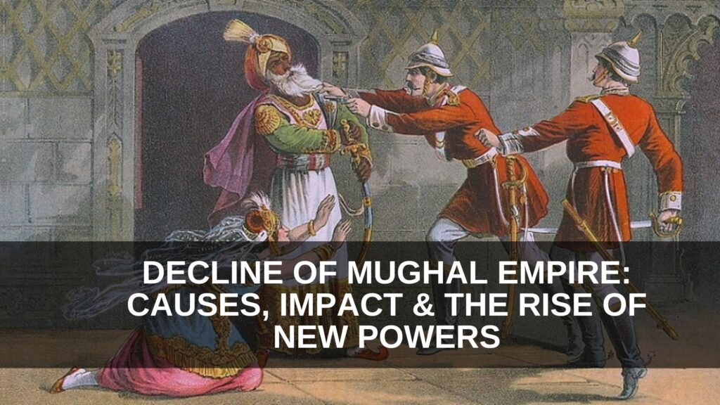 Decline of mughal empire