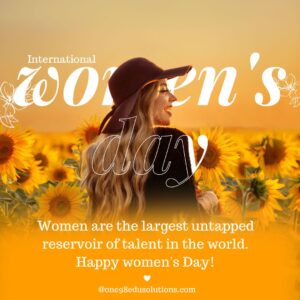Women Day quotes Women are the largest untapped reservoir of talent in the world