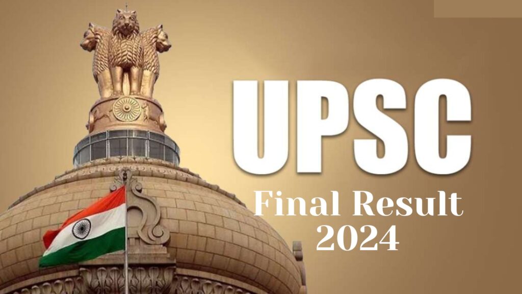 UPSC Final Result 2024-25: Expected Date, Merit List, Trends & Analysis